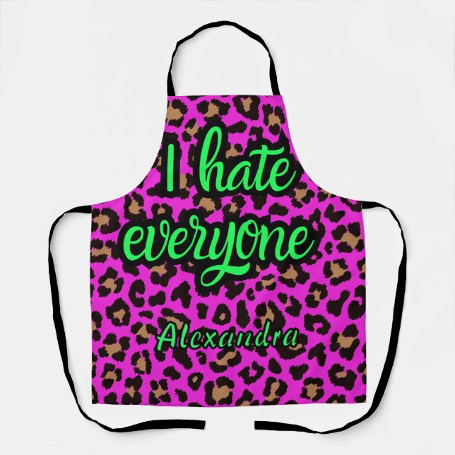 Lustig Ich hasse jeden Sarkastischer Rosa Leopard  Schürze (Vorderseite)