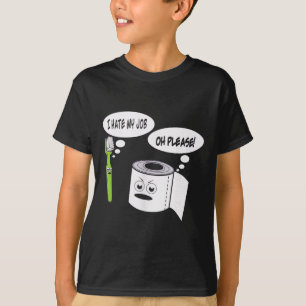 Lustig, ich hasse meinen Job Zahnbürste Toilettenp T-Shirt