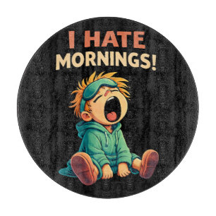 Lustig Ich hasse Morgenmüde Schneidebrett