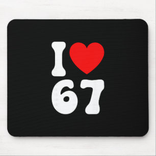 Lustig Ich Liebe 67 Meme Liebhaber Slang Sechs Sie Mousepad