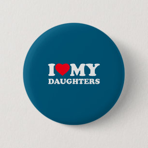 Lustig, ich liebe das Herz meiner Tochter, lustige Button