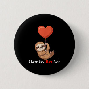 Lustig Ich Liebe Dich Langsam Viel Süße Faultier V Button
