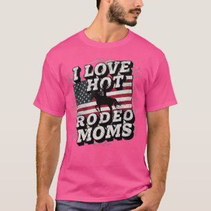 Lustig Ich Liebe Heiße Rodeo-Mütter Ich Herz Cowbo T-Shirt