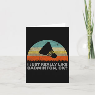 Lustig, ich mag einfach Badminton ok  Karte