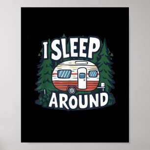 Lustig ich schlafe herum RV Camping sarkastischer  Poster