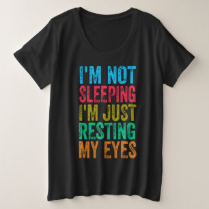lustig ich schlafe nicht, ich ruhe mich nur die Au Große Größe T-Shirt