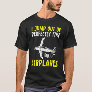 Lustig, ich springe aus einem völlig in Ordnung Fa T-Shirt