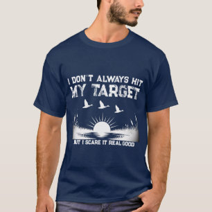 Lustig, ich treffe meine Zielente nicht immer beim T-Shirt