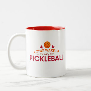 Lustig, ich wache nur für Pickleball so früh auf Zweifarbige Tasse