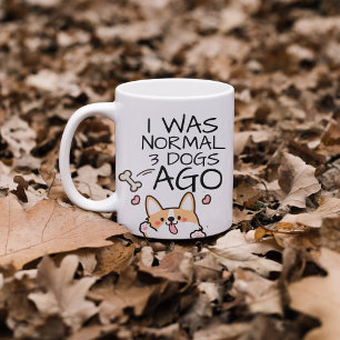 Lustig, ich war normal vor 3 Hunden Kaffeetasse