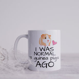 Lustig, ich war normal vor 3 Meerschweinchen Kaffeetasse
