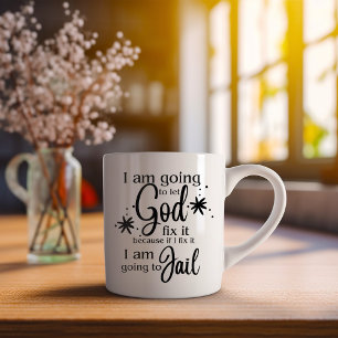 Lustig ich werde Gott es reparieren lassen Kaffeetasse