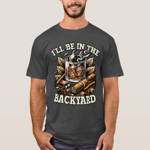 Lustig Ich werde im Hinterhof Whiskey Zigarre Mini T-Shirt