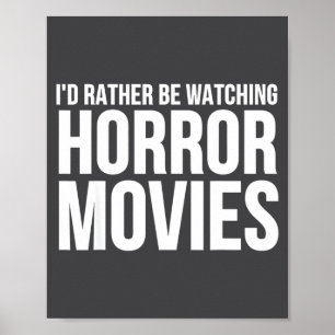 Lustig, ich würde lieber Horrorfilme schauen Poster