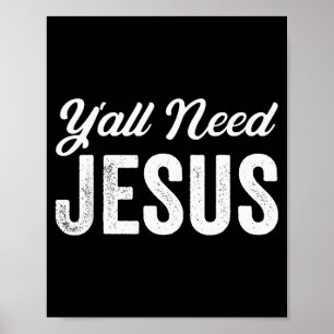 Lustig, ihr braucht Jesus Christliche Religion Chr Poster