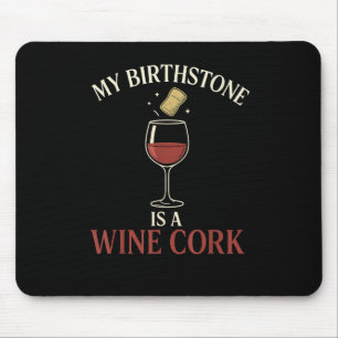 Lustig ist mein Geburtsstein ein Weinkorken Schnap Mousepad