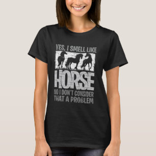 Lustig Ja, ich rieche nach Pferdereiten, Reiten T-Shirt