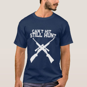 Lustig Kann Nicht Treffen Immer Noch Jagd, Jagd T- T-Shirt