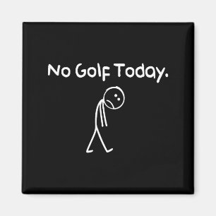 Lustig kein Golf heute Trauriger Stickman-Golfer G Magnet