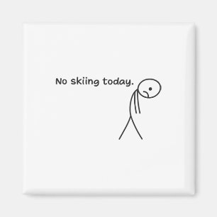 Lustig Kein Skifahren heute _3  Magnet