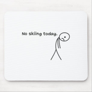 Lustig Kein Skifahren heute _3 Mousepad