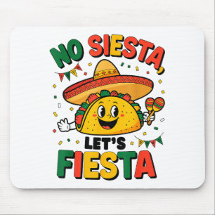 Lustig Keine Siesta Lasst Uns Fiesta Cinco Mayo Ta Mousepad