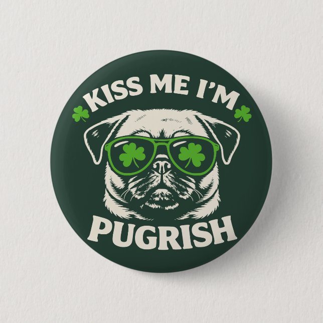 Lustig Küss mich, ich bin Pugrish St. Patrick's Da Button (Vorderseite)
