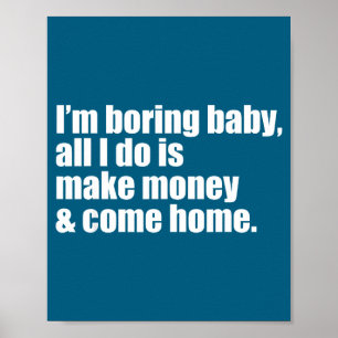 Lustig Langweiliges Baby Alles Geld Kommt Poster