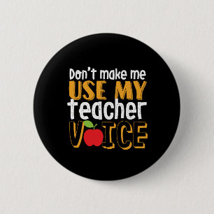 Lustig lassen Sie mich nicht meine Lehrer-Stimme Button