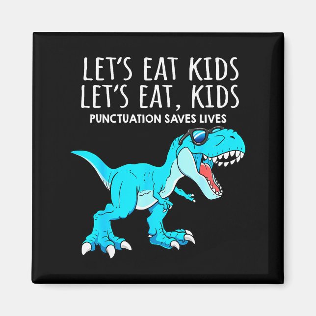 Lustig Lasst Uns Kinder Essen Interpunktion Rettet Magnet (Vorne)