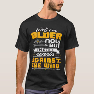 Lustig laufe ich immer noch gegen den Wind T-Shirt