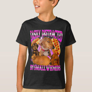 Lustig Leicht Ablenkbar Kleine Würstchen Anstößig T-Shirt