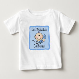 Lustig machen Sie mich Anruf Mema nicht Baby T-shirt