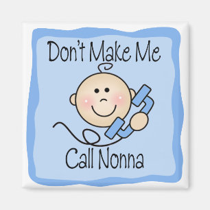 Lustig machen Sie mich Anruf Nonna nicht Magnet