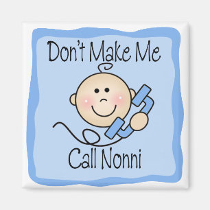 Lustig machen Sie mich Anruf Nonni nicht Magnet