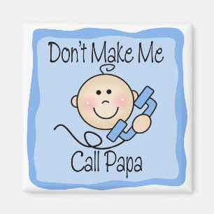 Lustig machen Sie mich Anruf-Papa nicht Magnet