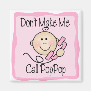 Lustig machen Sie mich Anruf PopPop nicht Magnet