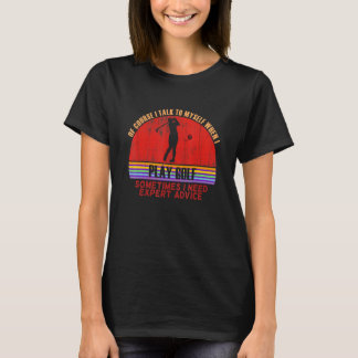 Lustig Manchmal Brauchen Expertentipps Golf Spiele T-Shirt