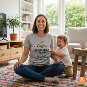 Lustig „Mein Kaffee ist stärker als mein Kleinkind T-Shirt