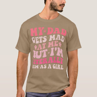 Lustig Mein Vater Wird Wütend Auf Mich Aber Ich Bi T-Shirt