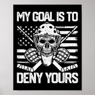 Lustig Mein Ziel ist es, deins zu verneinen Hockey Poster