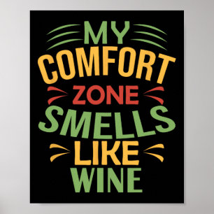 Lustig Meine Komfortzone riecht nach Wein Poster