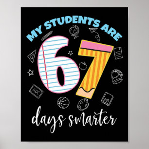 Lustig Meine Schüler sind 67 Tage schlauer Lehrer Poster