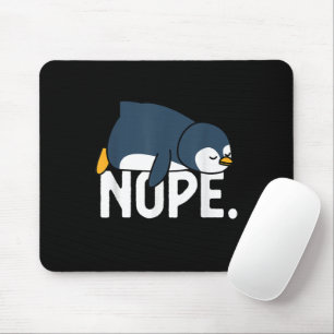 Lustig Nein Heute Nicht Fauler Pinguin Tierliebhab Mousepad