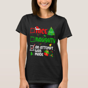 Lustig Nett Unartig Ein Versuch Wurde Gemacht List T-Shirt