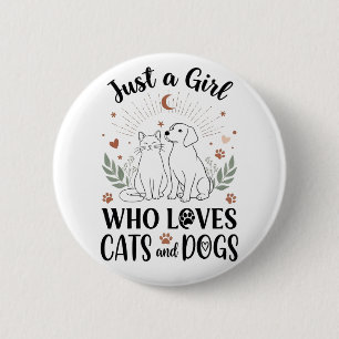 lustig Nur ein Mädchen, das Katzen und Hunde liebt Button