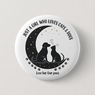 Lustig Nur ein Mädchen, das Katzen und Hunde liebt Button