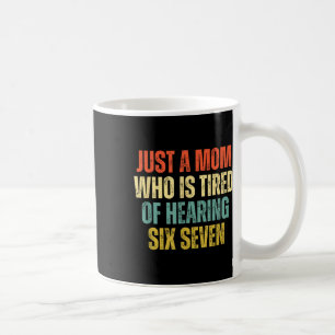 Lustig nur eine Mutter, die es leid ist, 67 Meme z Kaffeetasse