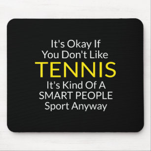 Lustig Ok Wenn Du Tennis Nicht Magst Mousepad