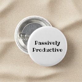 Lustig Passive Produktiv Bürounderschale Button
